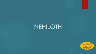 Nehiloth Meaning