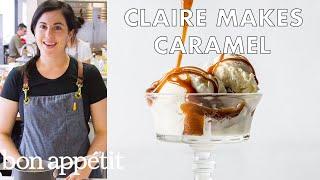 Claire Makes The Smoothest Caramel | From the Test Kitchen | Bon Appetit