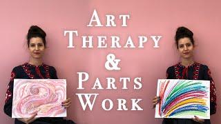 Art Therapy and Parts Work - Exploring Internal Aspects