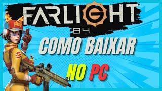 FARLIGHT 84 DOWNLOAD - COMO BAIXAR FARLIGHT 84 NO PC