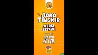 LAGU JOKO TINGKIR - VERSI BETAWI ONLINE GALLERY