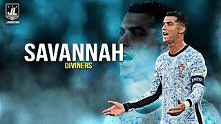 Cristiano Ronaldo ▶ Best Skills & Goals | Diviners - Savannah |2024ᴴᴰ