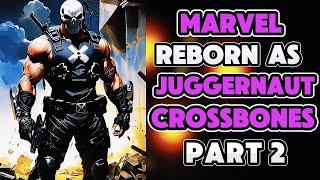 What If I Was Reborn In The MCU As Villain Juggernaut Crossbones? PART 2
