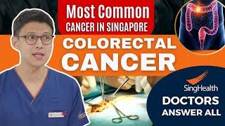 The MOST Common Cancer in Singapore: Colorectal Cancer - explained by SingHealth doctors