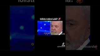 lulista cobra Lula?  #lula #direita #esquerda #politica #pt #bolsonaro #pablomarçal #opinião #cpi