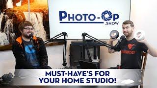 Must-Have's for your Home Studio! Photo-Op Podcast: S2E5