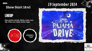 Pajama Drive | 19 September 2024 | 19.00 WIB