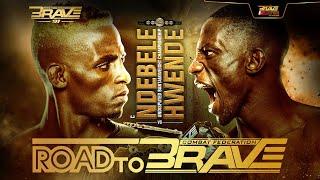 BRAVE CF 91: Road to BRAVE | Ndebele Vs Hwende | Bantamweight Championship