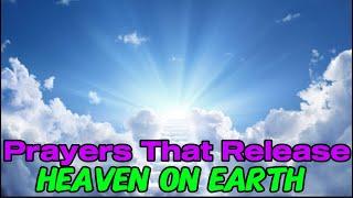 Prayers that Release Heaven On Earth