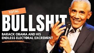 Barack Obama Is Full of Sh!t.