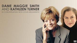 Dame Maggie Smith's Final Interview with Kathleen Turner (FULL EVENT) | FANE