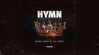 DANY BPM & LA LUNA - HYMN