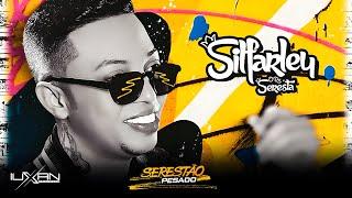 SILFARLEY 2024, SILFARLEY O REI DA SERESTA, SILFARLEY SONHO, SILFARLEY SERESTÃO PESADO