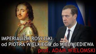 Imperializm rosyjski: od Piotra Wielkiego do Miedwiediewa - prof. Adam Wielomski