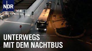 Hamburg: Wenn der Nachtbus kommt | Die Nordreportage | NDR Doku