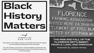 The Rise and Fall of the Florence Settlement: People, Land, and Freedom