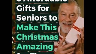 5 Affordable Gifts for Seniors to Make This Christmas Amazing for Them