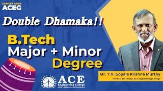 Double Dhamaka!! B.Tech Major + Minor Degree | ACE Engineering College (Autonomous) | ACEG