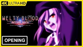 Melty Blood: Actress Again Opening | 4K 60FPS Remastered