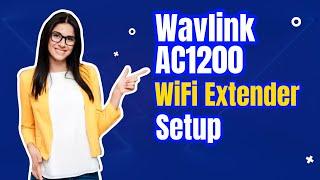 Wavlink AC1200 WiFi Extender Setup | Secret to Setting Up Wavlink AC1200 Tutorial