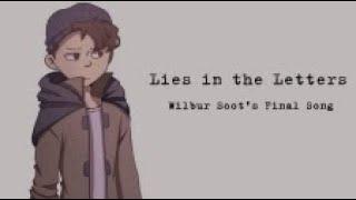 Lies in the Letters - Wilbur Soot's Last Song [DREAM SMP]