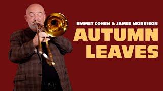 "Autumn Leaves" w/ Emmet Cohen & James Morrison