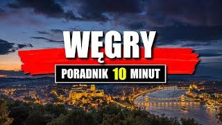 WĘGRY - PORADNIK TURYSTYCZNY W 10 MINUT