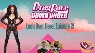 Look Over Here: Episode 2 | Drag Race Down Under Season 4 Recap | The CUP 