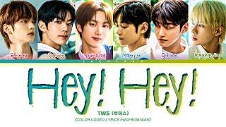 TWS ‘Hey! Hey!’ Lyrics (투어스 Hey! Hey! 가사) (Color Coded Lyrics)