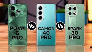 Tecno Pova 6 Pro Vs Tecno Camon 40 Pro Vs Tecno Spark 30 Pro