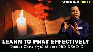 LEARN TO PRAY EFFECTIVELY | PASTOR CHRIS OYAKHILOME