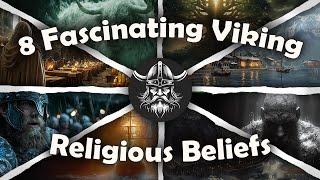 8 Viking Religious Beliefs You Didn't Know Existed...