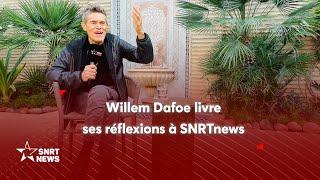 FIFM 2023 : Willem Dafoe livre à SNRTnews ses réflexions sur le cinéma