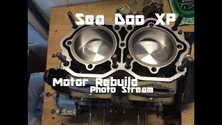 Sea Doo XP Limited- motor rebuild