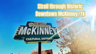 Historic Downtown McKinney, Texas Walkthrough