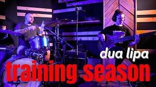 Dua Lipa - Training Season (Rock Version)