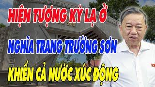 Hiện Tượng Kỳ Lạ Xuất Hiện Tại Nghĩa Trang Trường Sơn Khiến Nhiều Người Xúc Động