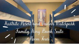 Kartrite Resort and Indoor Waterpark Family King Bunk Suite Room Tour