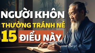 Cổ Nhân Dạy 15 Điều Người Thông Minh Thường Tránh Né - Triết Lý Cuộc Sống