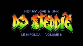 HEY MY LOVE ft UNK - LE NIFOLOA  - VOLUME 8