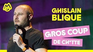 Ghislain Blique – Gros coup de ch*tte