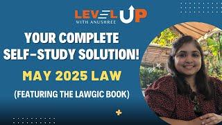 May 2025 Law Prep? Here’s Your Complete Self-Study Solution! (Featuring The Lawgic Book!)