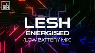 Lesh - Energised (Low Battery Mix)