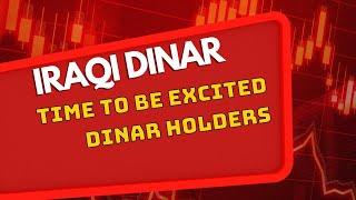 Iraqi DinarTime To Be Excited Dinar HoldersDinar Today Update