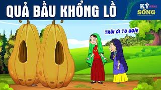 QUẢ BẦU KHỔNG LỒ - Phim hoạt hình - Truyện cổ tích - Hoạt hình hay - Cổ tích - Quà tặng cuộc sống