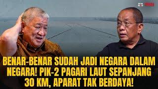 BENAR-BENAR NEGARA DALAM NEGARA! PIK-2 PAGARI LAUT SEPANJANG 30 KM, APARAT TAK BERDAYA! | OTR #829