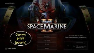 Caoryn plays Space Marine 2 - Episode 2