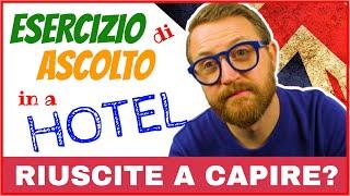 IN A HOTEL - ESERCIZIO DI ASCOLTO - Hotel English