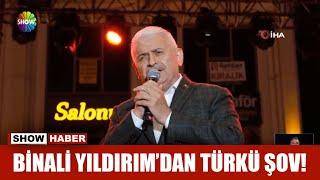 Binali Yıldırım'dan türkü şov!