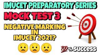 Negative Marking in IMU CET 2021 | MOCK TEST 3 | IMUCET PREPARATORY SERIES